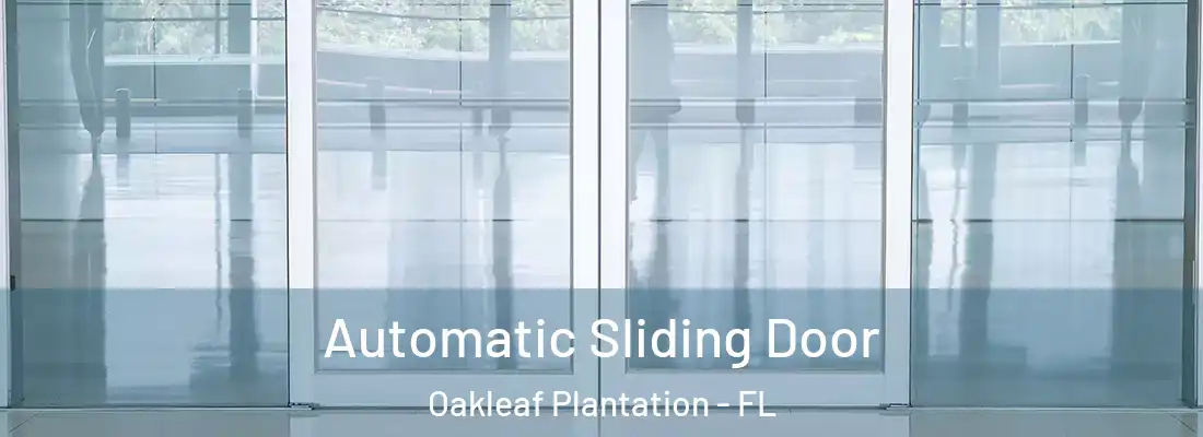  Automatic Sliding Door Oakleaf Plantation - FL