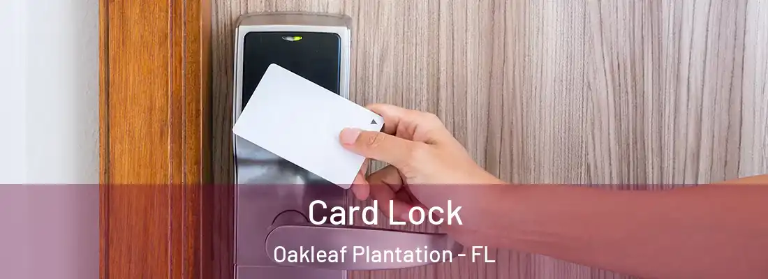  Card Lock Oakleaf Plantation - FL