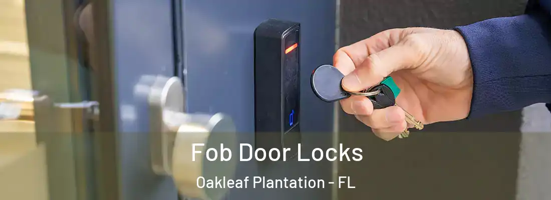  Fob Door Locks Oakleaf Plantation - FL