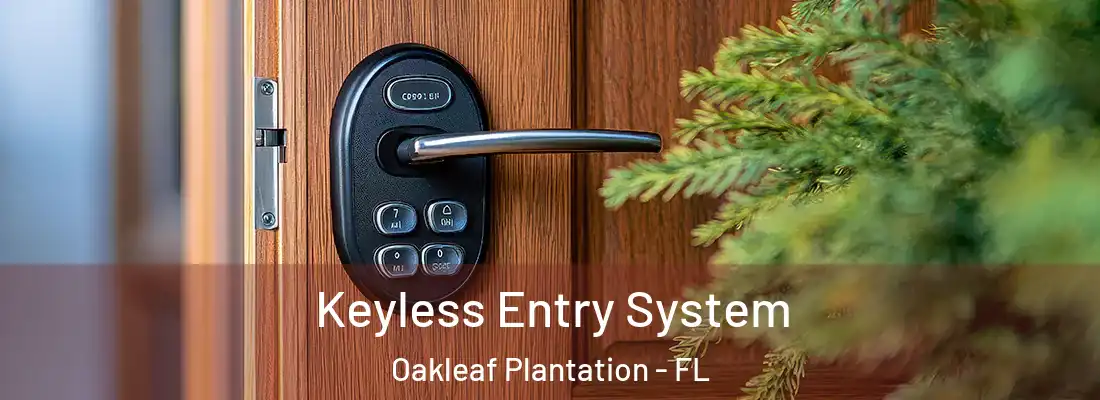  Keyless Entry System Oakleaf Plantation - FL
