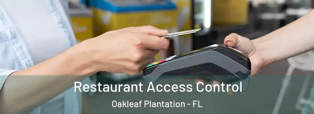  Restaurant Access Control Oakleaf Plantation - FL