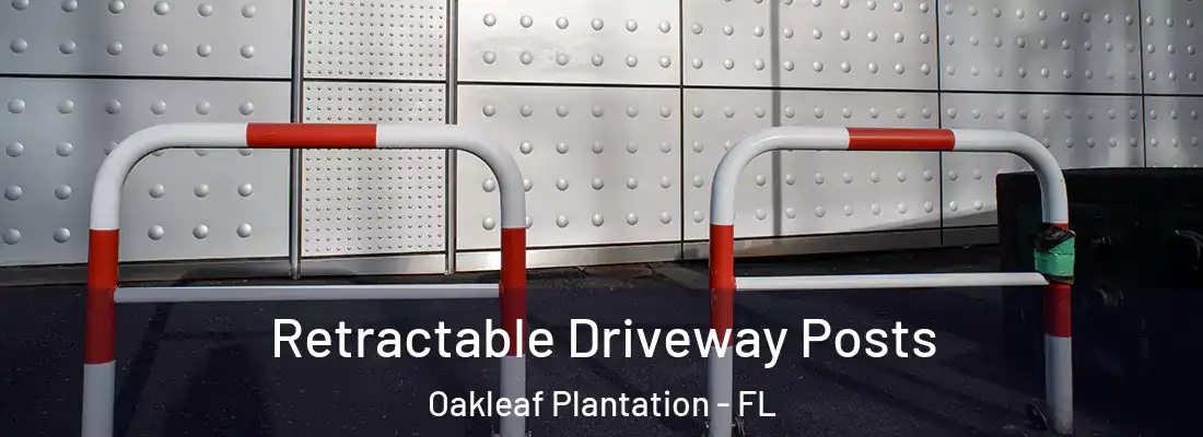  Retractable Driveway Posts Oakleaf Plantation - FL