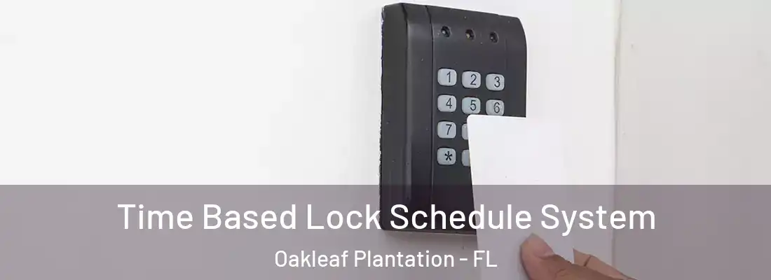  Time Based Lock Schedule System Oakleaf Plantation - FL